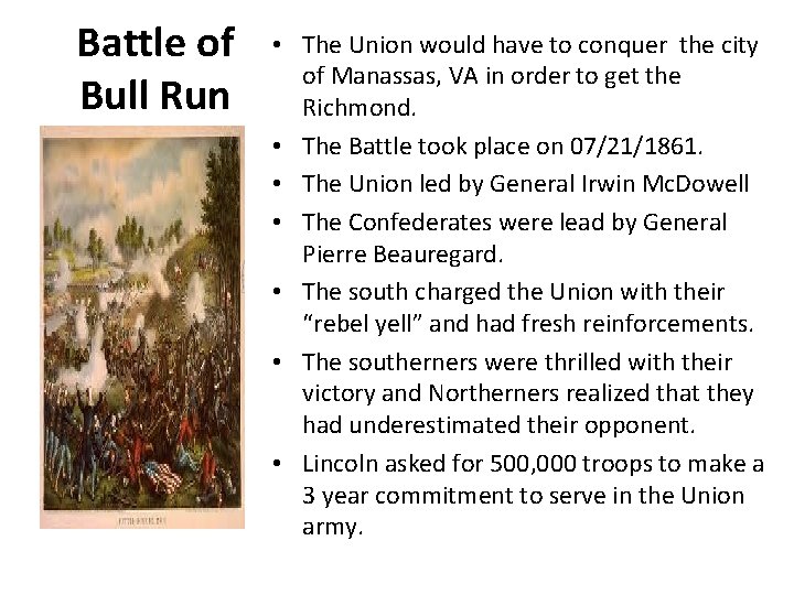 Battle of Bull Run • The Union would have to conquer the city of