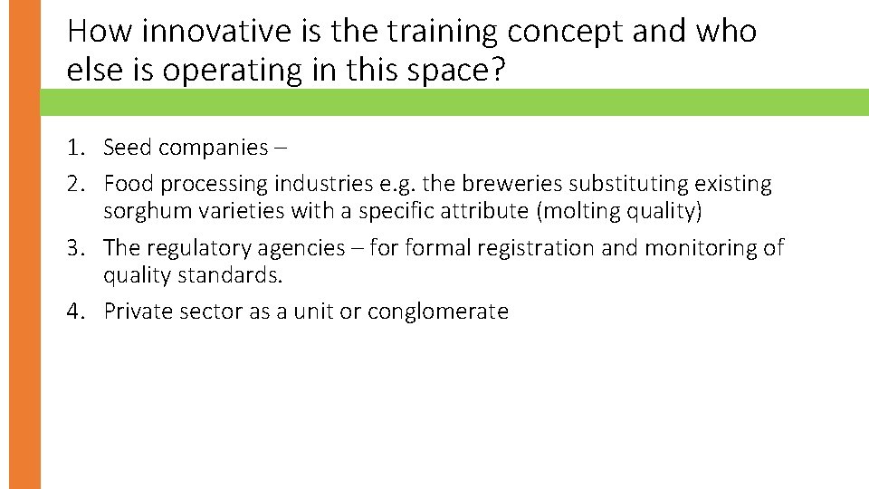 How innovative is the training concept and who else is operating in this space?