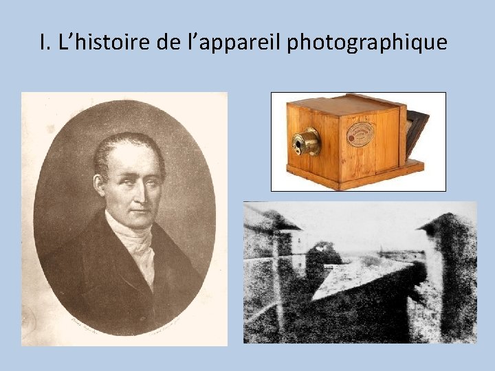 I. L’histoire de l’appareil photographique 