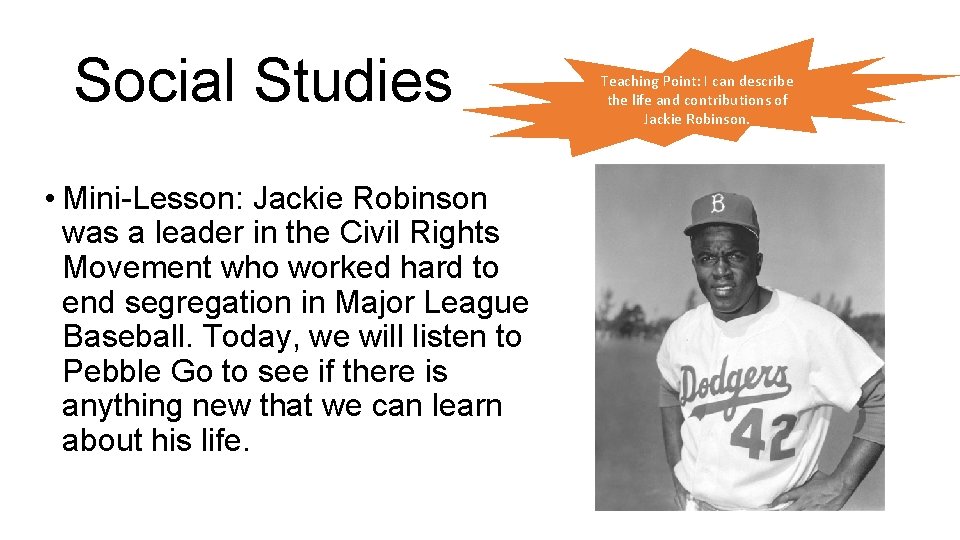 Social Studies • Mini-Lesson: Jackie Robinson was a leader in the Civil Rights Movement