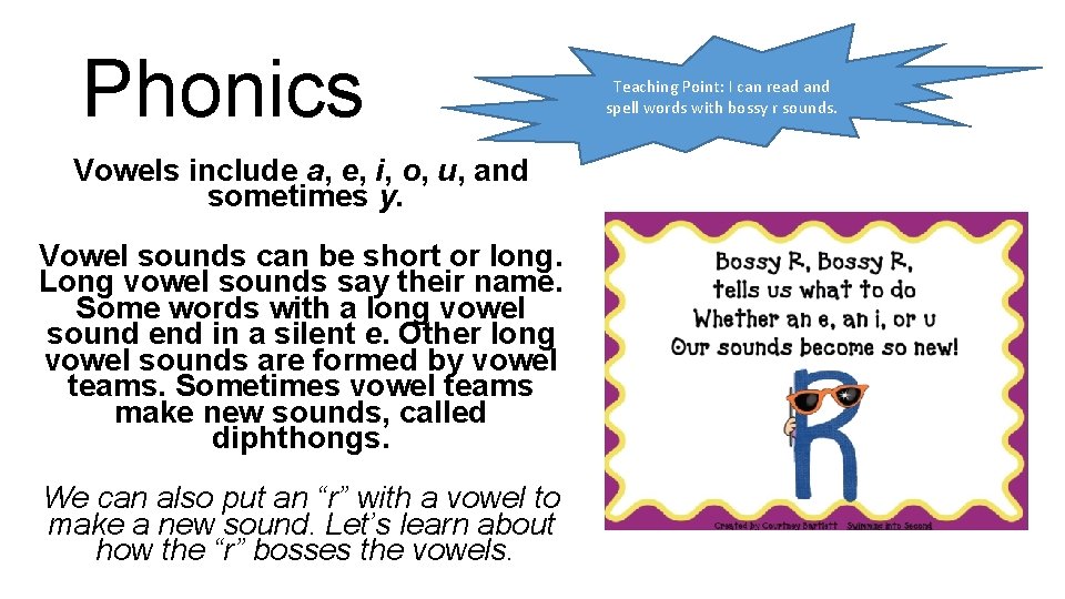 Phonics Vowels include a, e, i, o, u, and sometimes y. Vowel sounds can