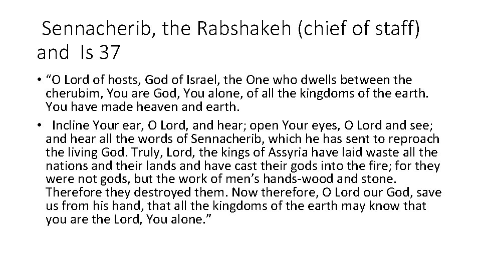 Sennacherib, the Rabshakeh (chief of staff) and Is 37 • “O Lord of hosts,