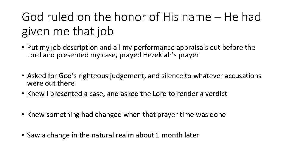 God ruled on the honor of His name – He had given me that