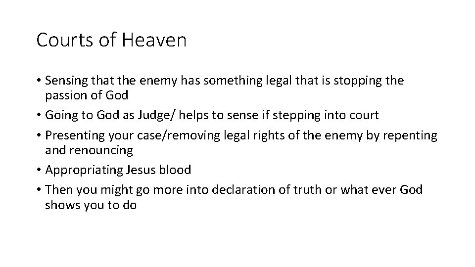 Courts of Heaven • Sensing that the enemy has something legal that is stopping