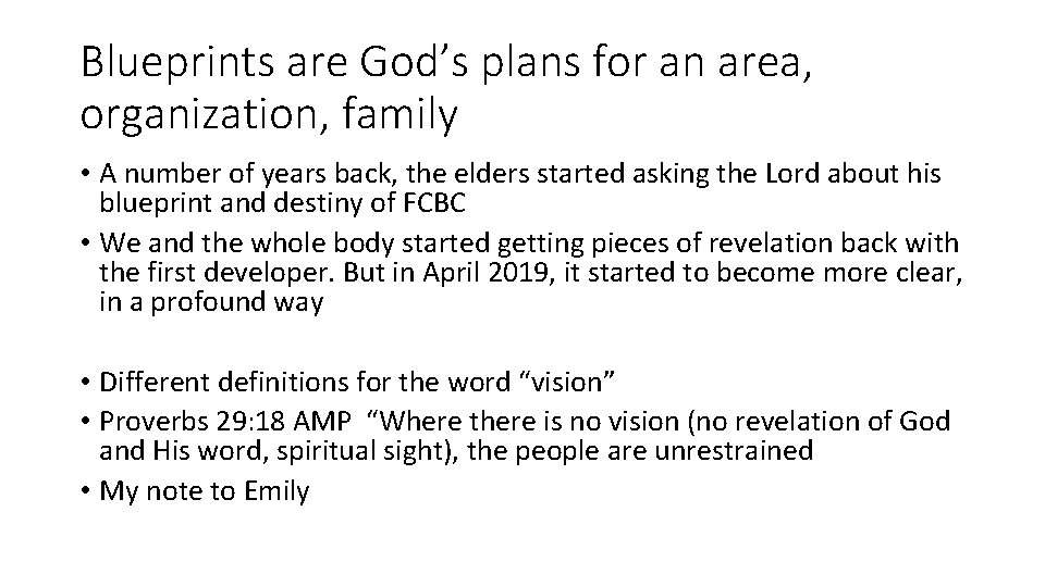 Blueprints are God’s plans for an area, organization, family • A number of years