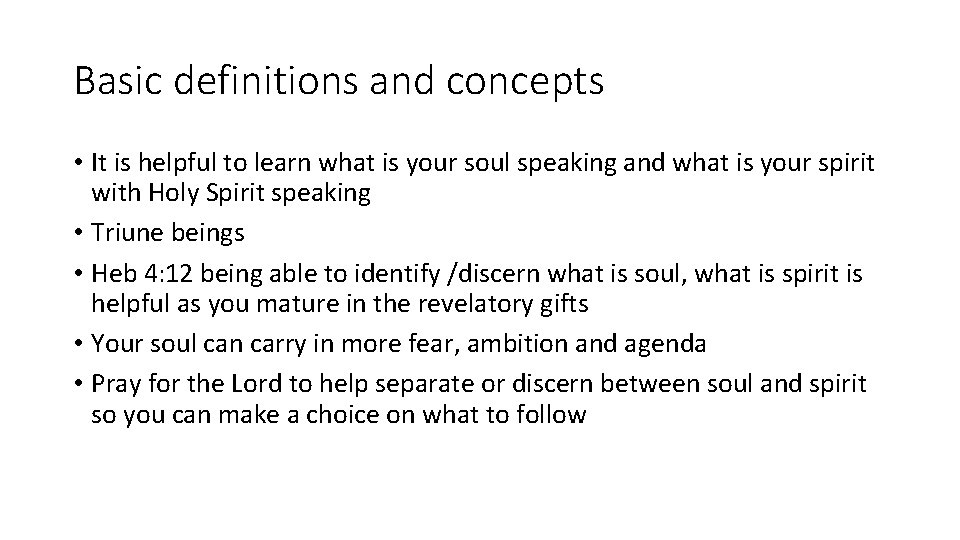 Basic definitions and concepts • It is helpful to learn what is your soul