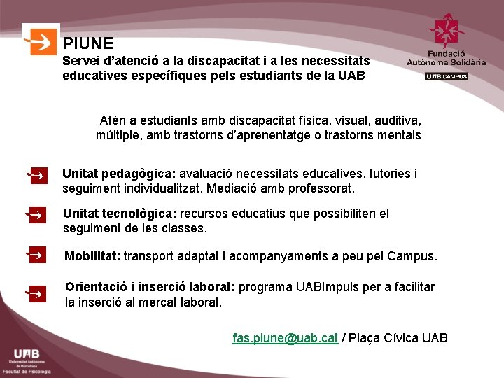 PIUNE Servei d’atenció a la discapacitat i a les necessitats educatives específiques pels estudiants