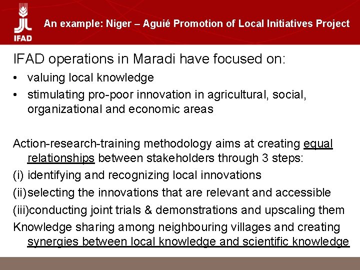 An example: Niger – Aguié Promotion of Local Initiatives Project IFAD operations in Maradi