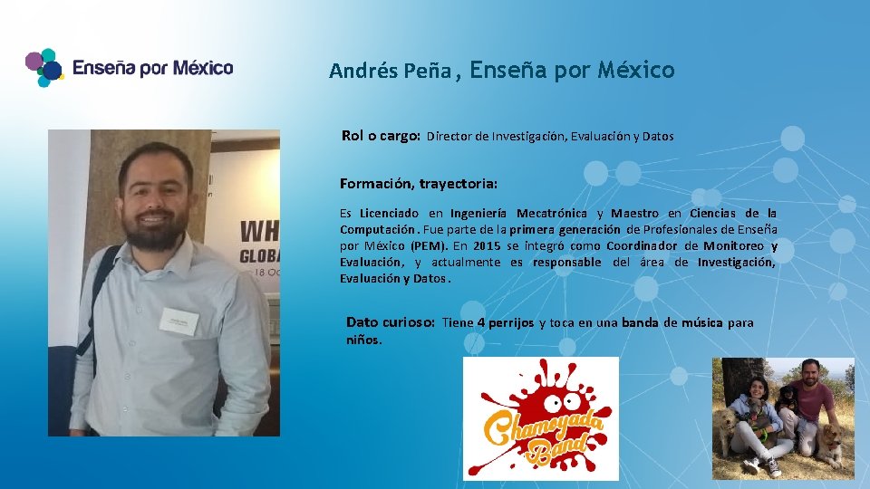 Andrés Peña, Enseña por México Rol o cargo: Director de Investigación, Evaluación y Datos