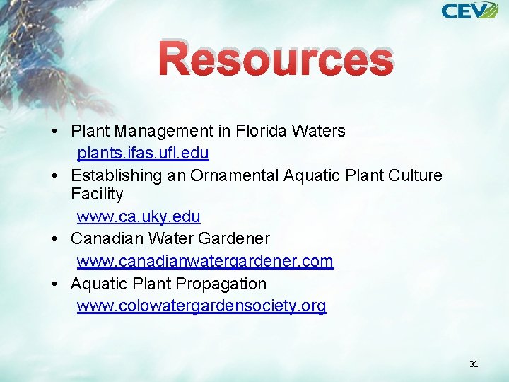 Resources • Plant Management in Florida Waters plants. ifas. ufl. edu • Establishing an