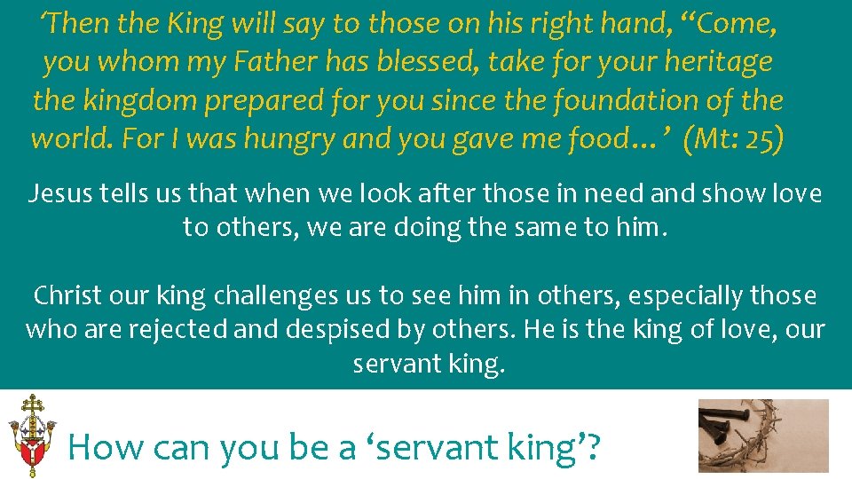 ‘Then the King will say to those on his right hand, “Come, you whom