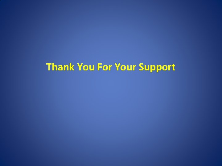 Thank You For Your Support 