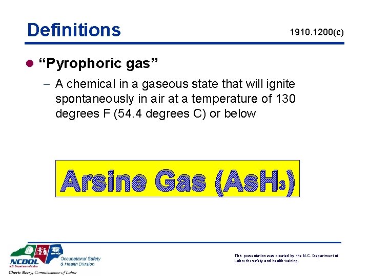 Definitions 1910. 1200(c) l “Pyrophoric gas” - A chemical in a gaseous state that