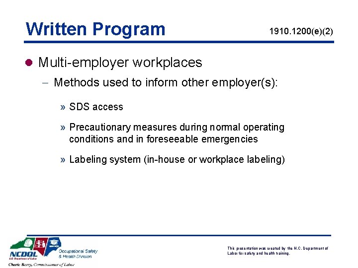 Written Program 1910. 1200(e)(2) l Multi-employer workplaces - Methods used to inform other employer(s):