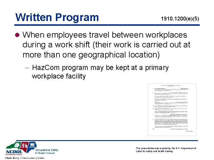 Written Program 1910. 1200(e)(5) l When employees travel between workplaces during a work shift