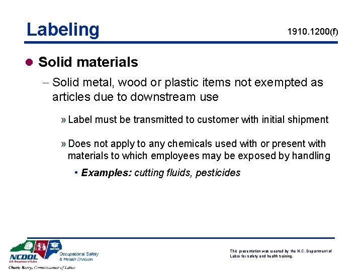 Labeling 1910. 1200(f) l Solid materials - Solid metal, wood or plastic items not