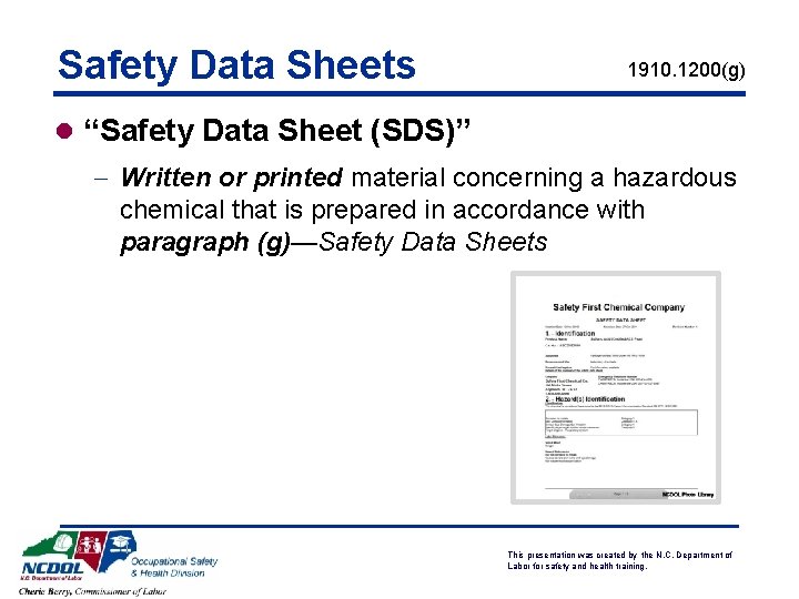 Safety Data Sheets 1910. 1200(g) l “Safety Data Sheet (SDS)” - Written or printed