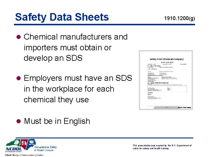 Safety Data Sheets 1910. 1200(g) l Chemical manufacturers and importers must obtain or develop