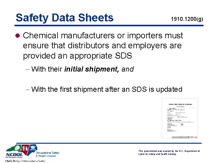 Safety Data Sheets 1910. 1200(g) l Chemical manufacturers or importers must ensure that distributors