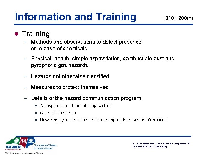 Information and Training 1910. 1200(h) l Training - Methods and observations to detect presence