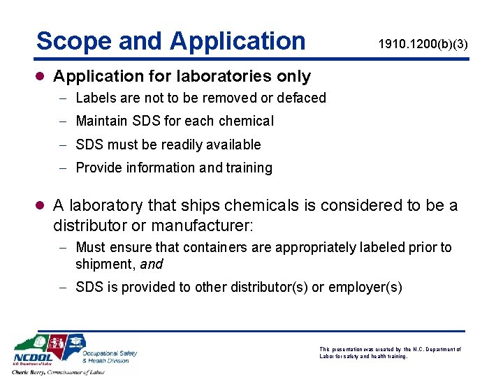 Scope and Application 1910. 1200(b)(3) l Application for laboratories only - Labels are not