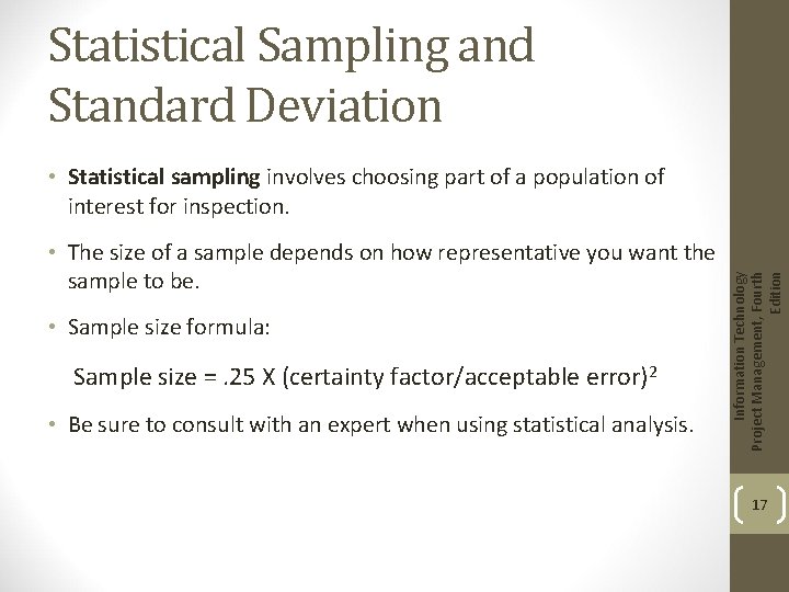 Statistical Sampling and Standard Deviation • The size of a sample depends on how