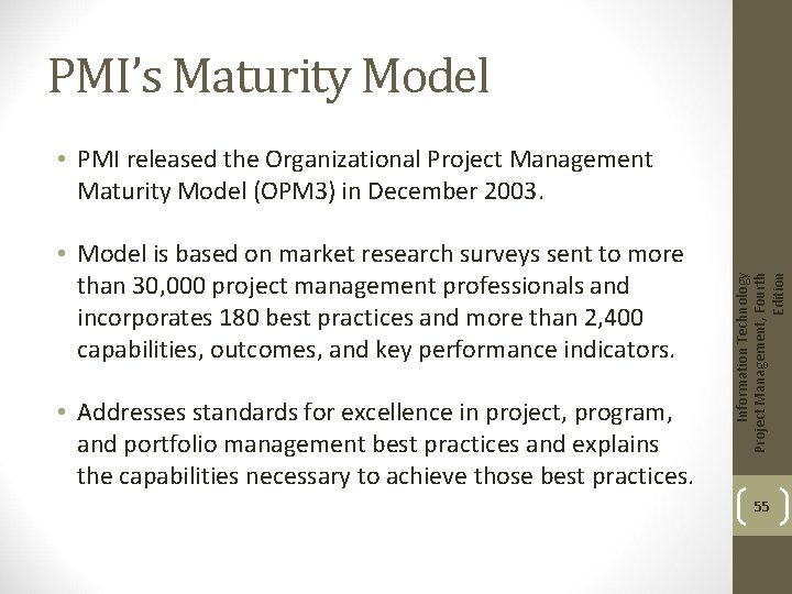 PMI’s Maturity Model • Model is based on market research surveys sent to more