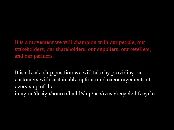 It is a movement we will champion with our people, our stakeholders, our shareholders,
