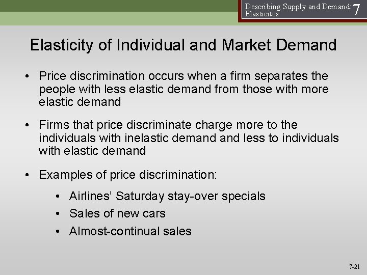 Describing Supply and Demand: Elasticites 7 Elasticity of Individual and Market Demand • Price