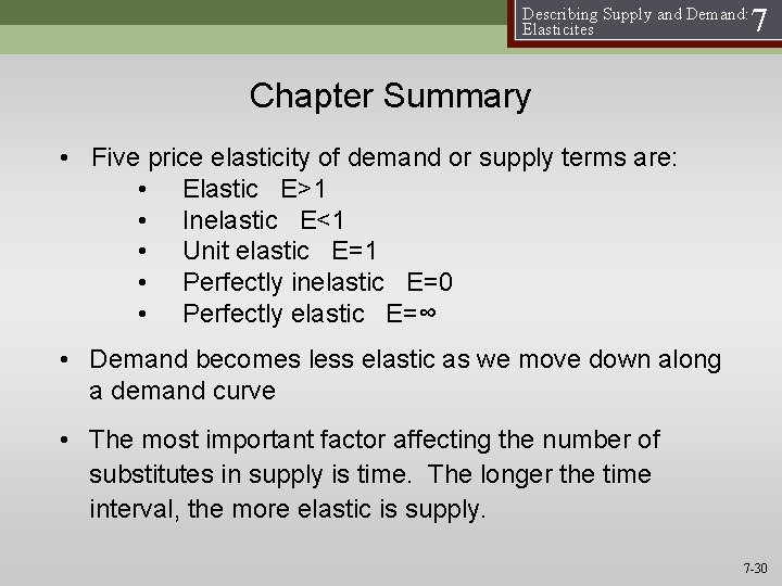 Describing Supply and Demand: Elasticites 7 Chapter Summary • Five price elasticity of demand