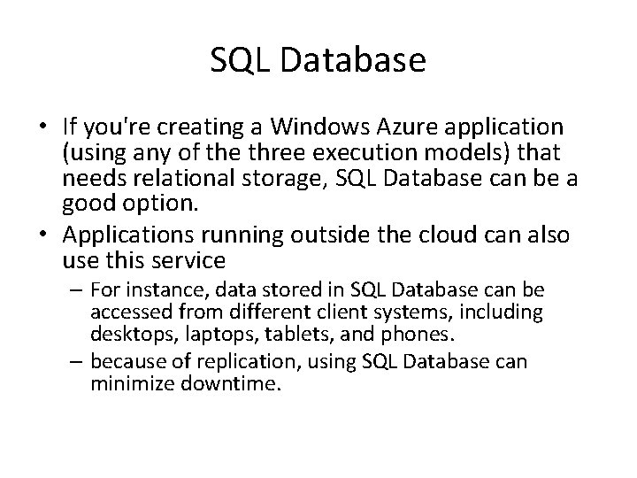 SQL Database • If you're creating a Windows Azure application (using any of the SQL Database • If you're creating a Windows Azure application (using any of the