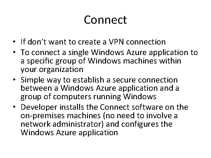 Connect • If don’t want to create a VPN connection • To connect a Connect • If don’t want to create a VPN connection • To connect a