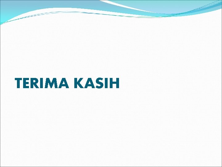 TERIMA KASIH 