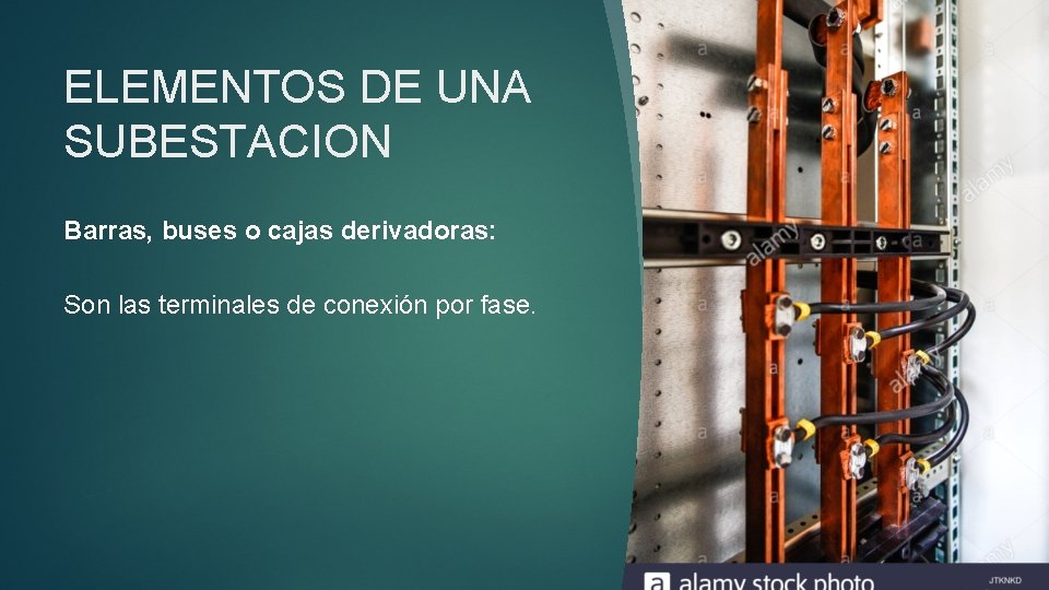 ELEMENTOS DE UNA SUBESTACION Barras, buses o cajas derivadoras: Son las terminales de conexión