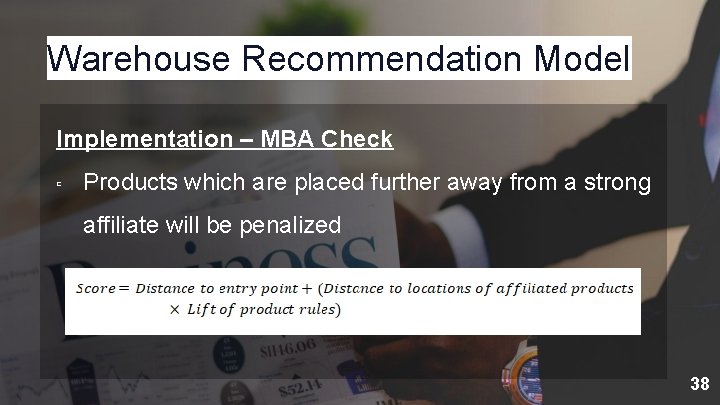 Warehouse Recommendation Model Implementation – MBA Check ▫ Products which are placed further away