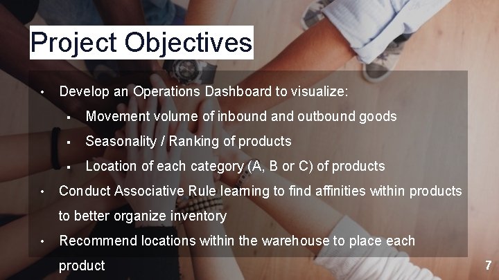 Project Objectives • • Develop an Operations Dashboard to visualize: § Movement volume of