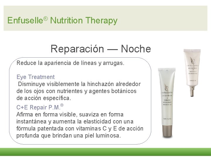 Enfuselle® Nutrition Therapy Reparación — Noche Reduce la apariencia de líneas y arrugas. Eye