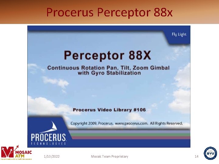 Procerus Perceptor 88 x 1/10/2022 Mosaic Team Proprietary 14 