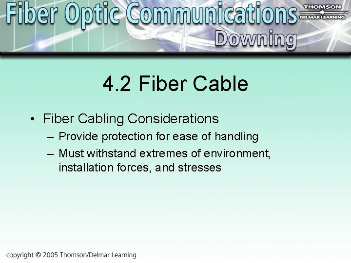 4. 2 Fiber Cable • Fiber Cabling Considerations – Provide protection for ease of