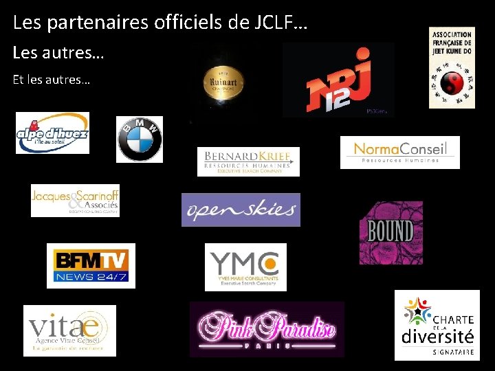 Les partenaires officiels de JCLF… Les autres… Et les autres… 