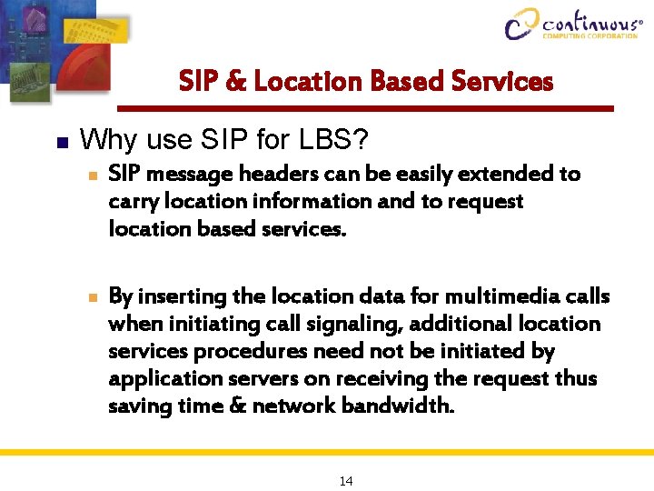 SIP & Location Based Services n Why use SIP for LBS? n n SIP