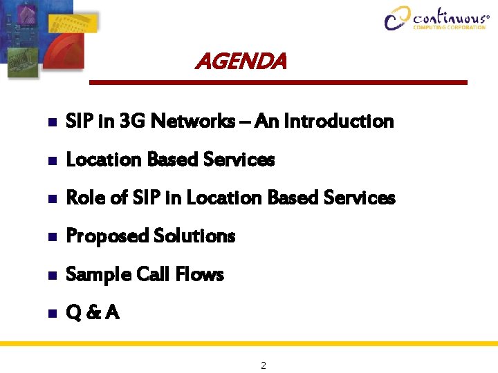 AGENDA n SIP in 3 G Networks – An Introduction n Location Based Services