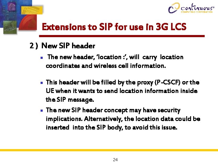 Extensions to SIP for use in 3 G LCS 2 ) New SIP header