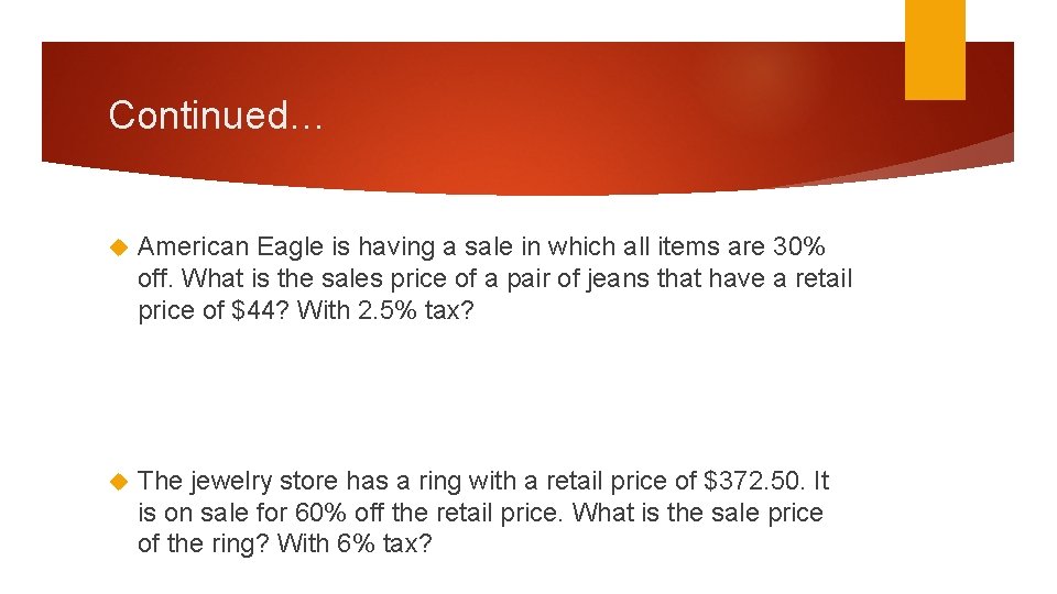 Continued… American Eagle is having a sale in which all items are 30% off.