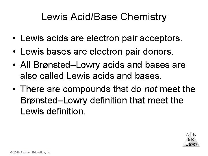 Lewis Acid/Base Chemistry • Lewis acids are electron pair acceptors. • Lewis bases are