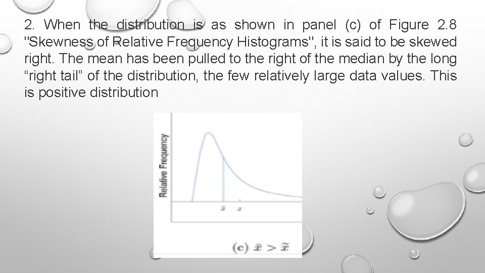 2. When the distribution is as shown in panel (c) of Figure 2. 8