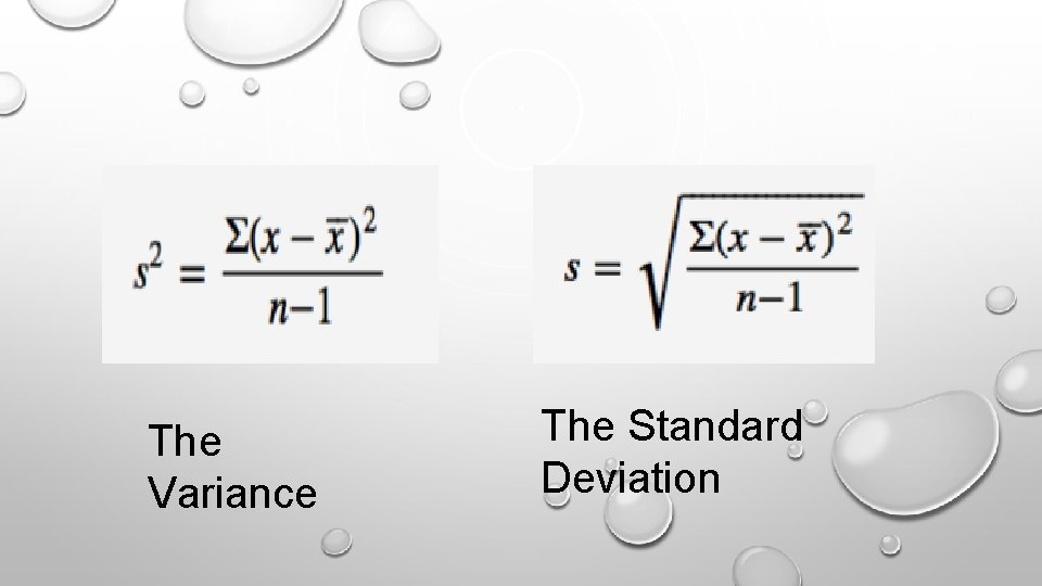 The Variance The Standard Deviation 