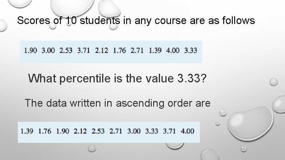 Scores of 10 students in any course are as follows What percentile is the