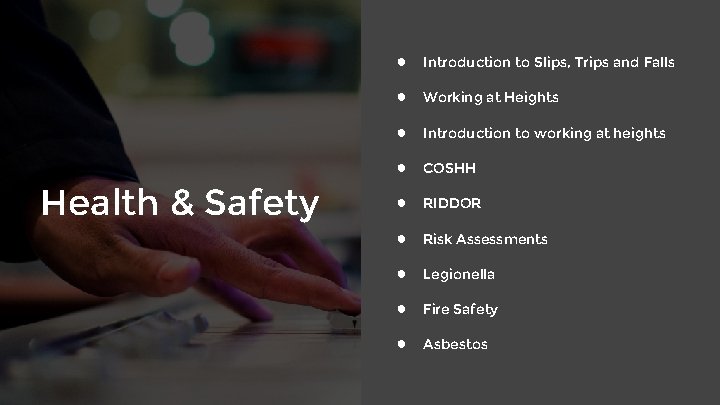 Health & Safety ● Introduction to Slips, Trips and Falls ● Working at Heights