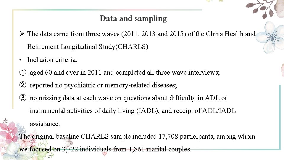 Data and sampling Ø The data came from three waves (2011, 2013 and 2015)